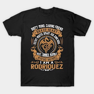 I Never Said I was Perfect I'm a RODRIQUEZ T-Shirt